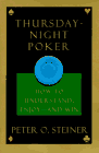 Thursday Night Poker: How to Understand, Enjoy and Win
